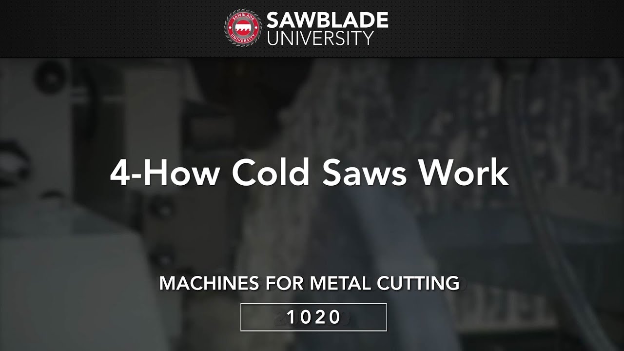 1020 – 04 – How Cold Saws Work