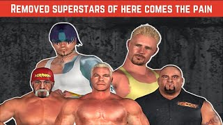 Playing with Removed Superstars of WWE Smackdown Here Comes The Pain