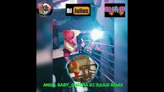 Angle Baby cha cha remix Dj julius remix