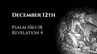 December 12th: Psalm 106:1-18 & Revelation 4