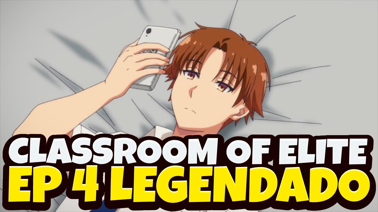 CLASSROOM OF THE ELITE 2 TEMPORADA EP 11 LEGENDADO PT-BR, DATA E HORA