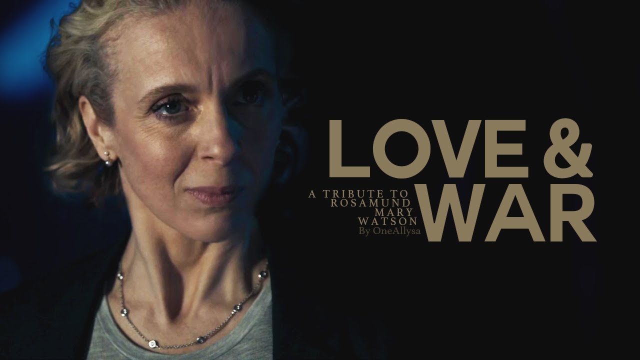 Mary Watson || Love and War