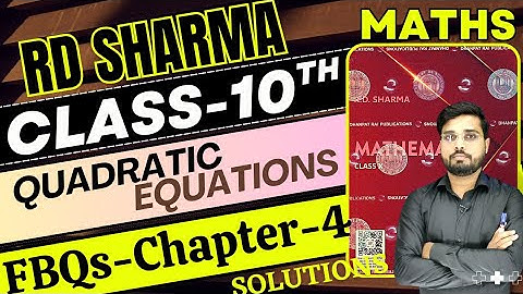 RD Sharma Class 10 Solution Chapter 4 || Quadratic Equations || FBQs Chapter 4 || Let