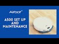 Airbot A500 Set Up & Maintenance | 2-in-1 Wet & Dry Robotic Vacuum Cleaner, scheduled cleaning