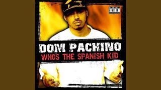 Watch Dom Pachino Whos The Spanish Kid video