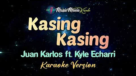 KASING KASING - Juan Karlos ft. Kyle Echarri (Karaoke)