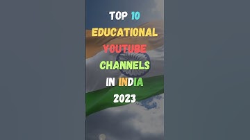 Top 10 Educational YouTube Channels In India 2023 || Top 10 YouTube Channel || #shorts #2023