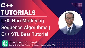 C++ Tutorials | L70: Non-Modifying Sequence Algorithms | C++ STL Best Tutorial | The Easy Concepts