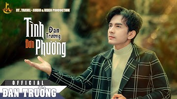 TÌNH ĐƠN PHƯƠNG -  REMAKE 2022 | ĐAN TRƯỜNG