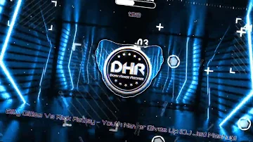 Dj Jed - Youth Never Gives Up (Mashup) - DHR