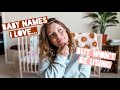 Baby Names I LOVE... But Won't Be Using // boy + girl names
