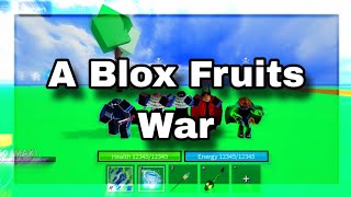 Battling In a Blox Fruits War.....