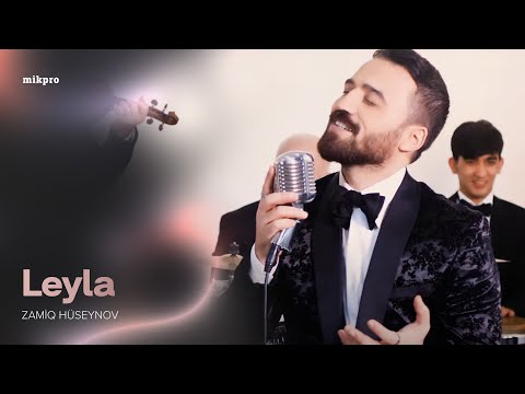 Zamiq Hüseynov — Leyla