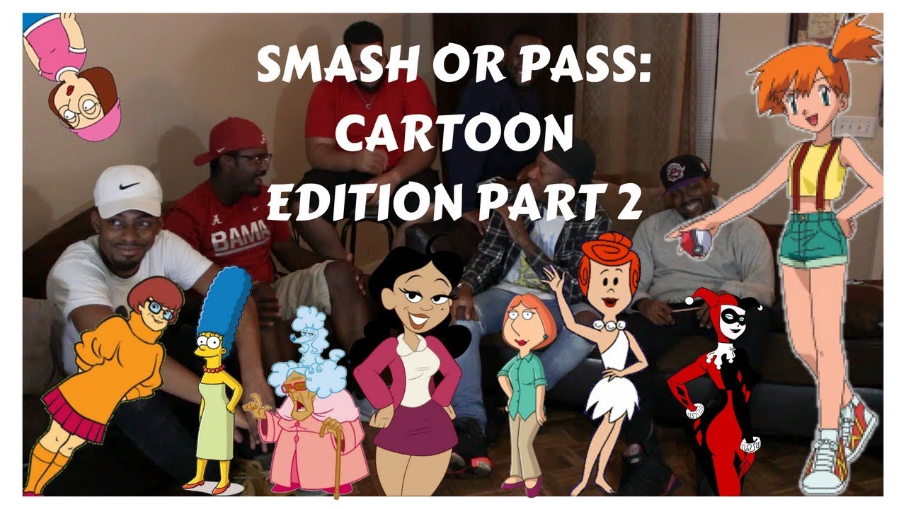 Smash Or Pass Cartoon Edition Part 2 YouTube Smash Or Pass Cartoon Edition Part 2 YouTube