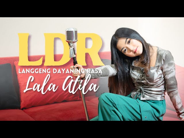 LALA ATILA - LDR (Langgeng Dayaning Rasa) class=