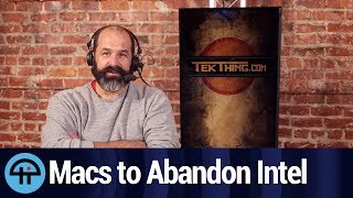 Apple Planning To Abandon Intel Mac Processors