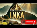 Tajne i dostignuća drevne civilizacije Inka