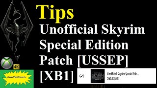 Skyrim (mods) - Tips: Unofficial Skyrim Special Edition Patch [USSEP] [XB1]