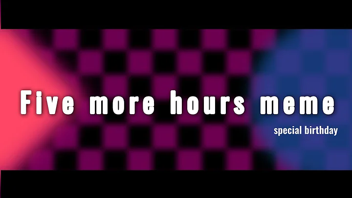 Five more hours meme