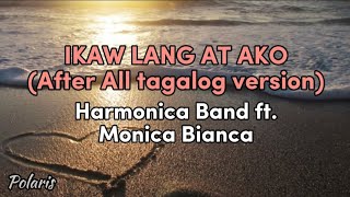 IKAW LANG AT AKO ( After All tagalog version) Harmonica Band ft. Monica Bianca (videolyrics)
