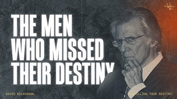 Fulfilling Your Destiny | David Wilkerson