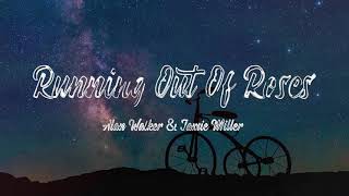 Running Out Of Roses - Alan Walker × Jamie Miller (Lyrics Video) Resimi