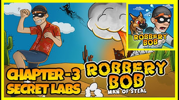 Robbery Bob Chapter 3 - Secret Labs // Level 1-15 (iOS, Android)