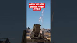 Pantsir vs bomber American bomber destroy