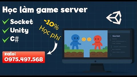 Học Làm Game Online Đa Người Chơi Bằng Unity & C# Socket – Từ A đến Z!