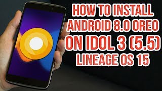 Install Android 8.0 Oreo on Alcatel Idol 3 (5.5) (LineageOS 15) - How to Guide! screenshot 2