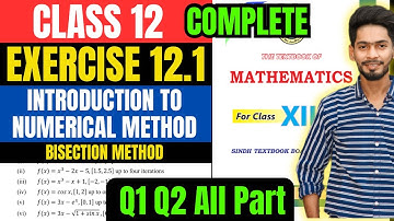 Class 12 Exercise 12.1 Q1 Q2 unit 12 Introduction to numerical method new maths book Sindh board