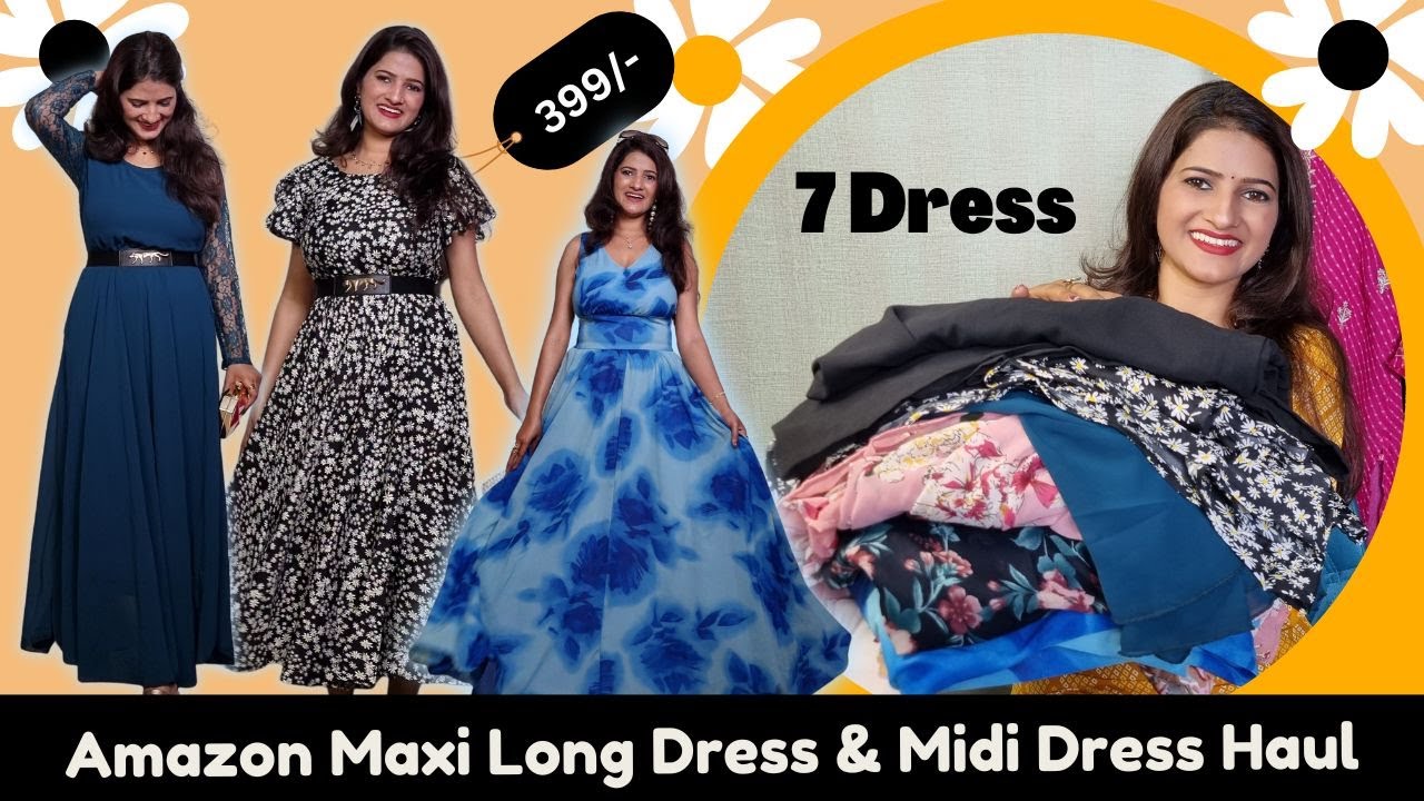 amazon maxi dress haul maxi dress under 1000 maxi dress haul long