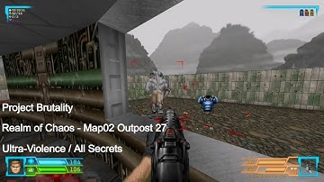 Project Brutality - Realm of Chaos Map02 Outpost 27 (All Secrets)