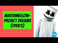 Marshmellow × Roddy Ricch - Project Dreams (lyrics)