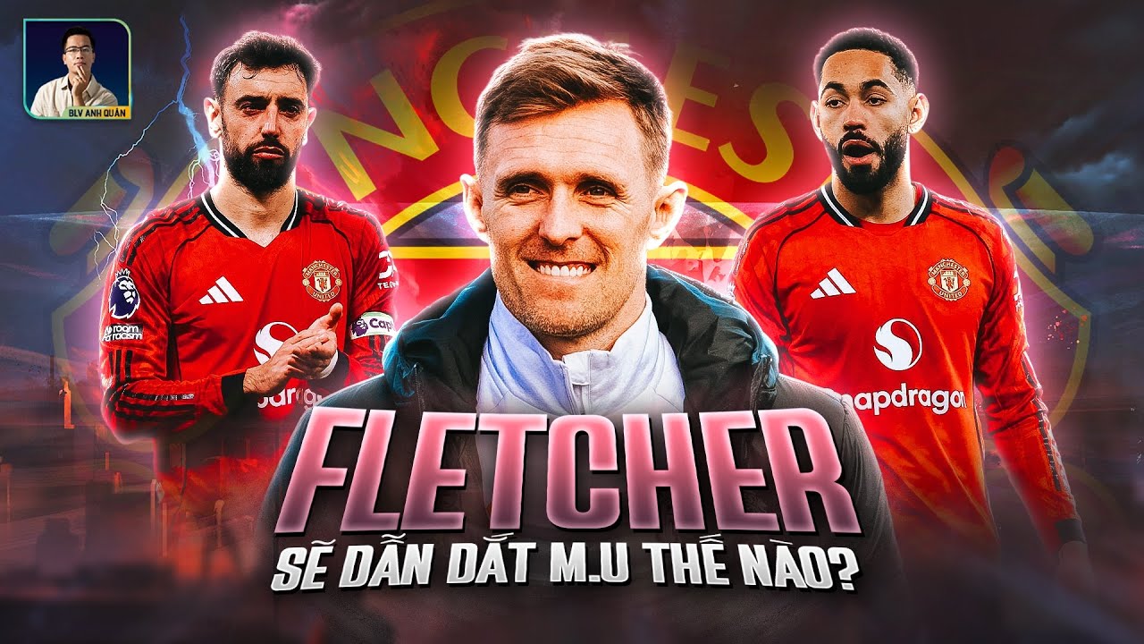 DARREN FLETCHER SẼ DẪN DẮT MAN UTD THẾ NÀO?