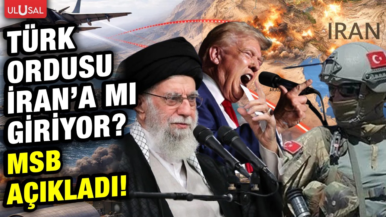 MSB'den İran açıklaması! Türk ordusu İran'a mı giriyor?