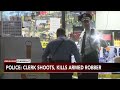 Store clerk shoots, kills would-be robber inside Philadelphia convenience store