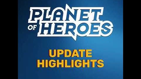 Planet of heroes: Update 2.25