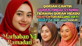 Tilawah Ramadhan Menyentuh Jiwa  Qariah Cantik Bersuara Syahdu Bacaan Quran Bikin Jiwa Tenang