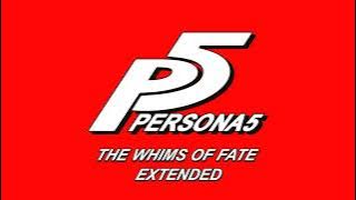 The Whims of Fate - Persona 5 OST [Extended]