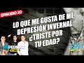 Lo que me gusta de mí, depresión invernal y tristeza por la edad | Sin Permiso Al Aire | EP20