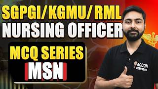 SGPGI RML KGMU PYQs & MCQ SERIES CLASS 7 ACCON NURSING COACHING DEHRADUN NURSING OFFICER EXAM