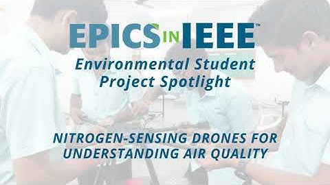 EPICS in IEEE - Nitrogen Sensing Drones for Understanding Air Quality