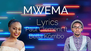 Paul Clement Ft Bella Kombo - Mwema Lyrics
