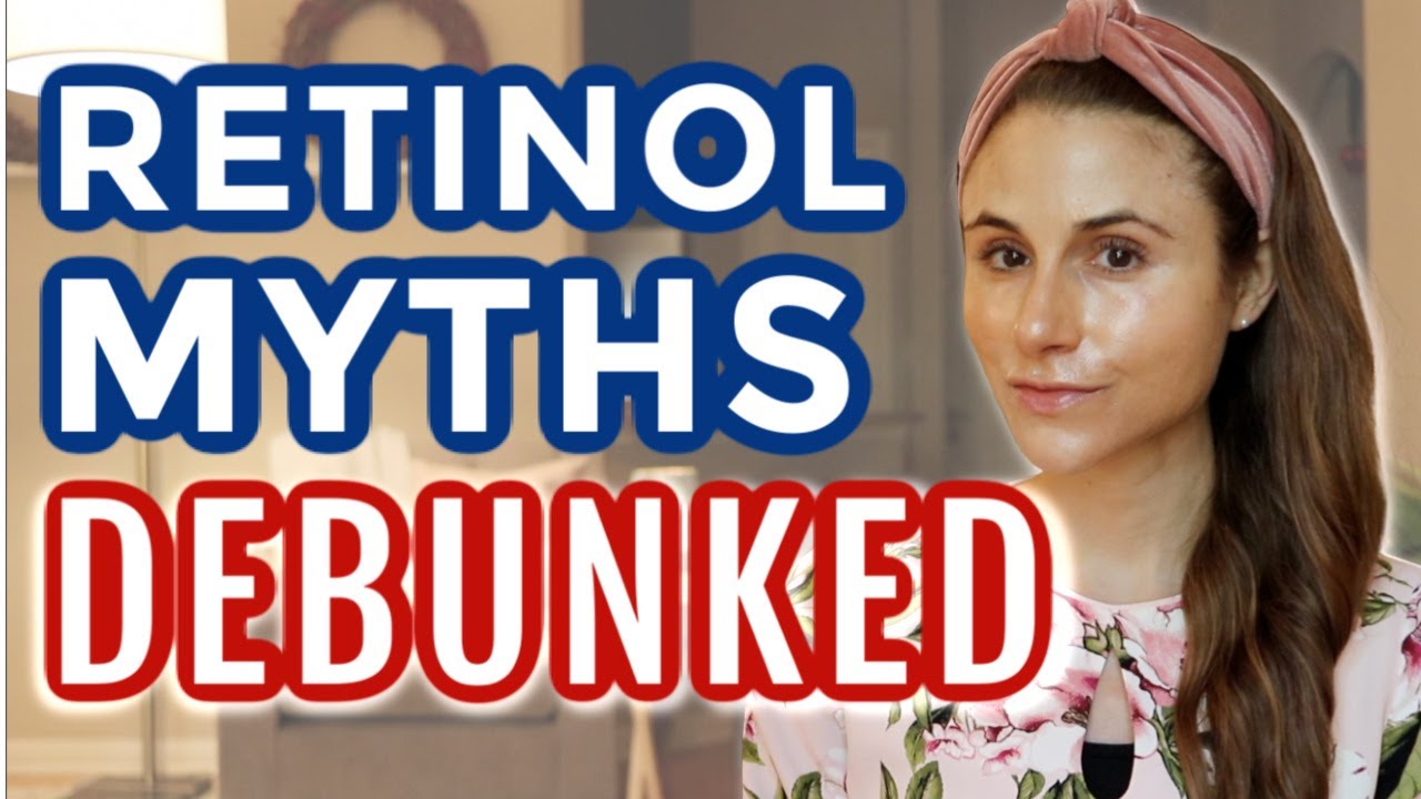 6 Myths about retinol, debunked by a dermatologist Dr Dray YouTube