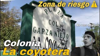 LA COYOTERA| Colonia de alto RIESGO en Monterrey ⚠️