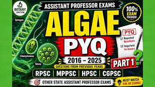 Algae PYQ Part 1 | Assistant Professor Exam 2025 | RPSC | MPPSC | HPSC | CGPSC