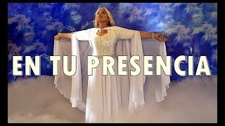 EN TU PRESENCIA - Kilsi Polanco - Musica Cristiana