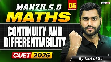 CUET 2026 Maths | Continuity and differentiability in One Shot | MANZIL 5.0