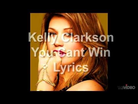 Kelly Clarkson - You Can't Win Lyrics